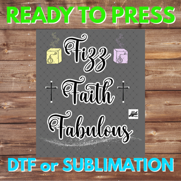 Fizz Faith Fabulous | Bomb Party | Graphic | Rep Apparel | Fizzcano | Fizz | DTF | Sublimation