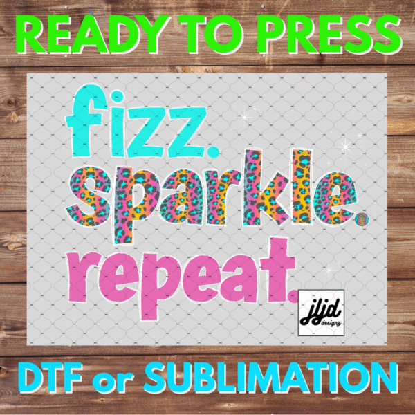 Fizz Sparkle Repeat | Bomb Party | Graphic | Rep Apparel | Fizzcano | DTF | Sublimation
