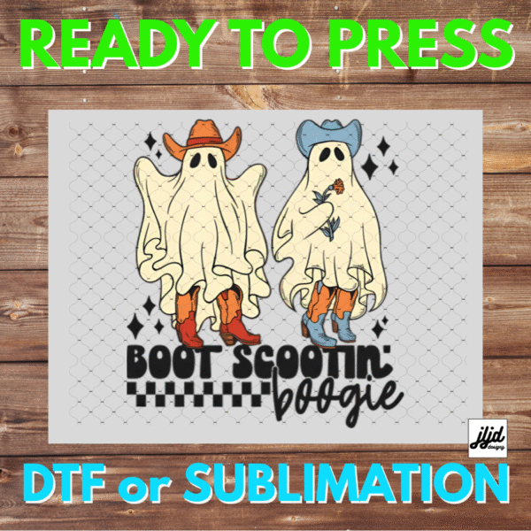 Ghost Boot Scootin Boogie | Halloween | Country | DTF | Sublimation