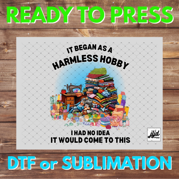 Harmless Hobby | Graphic tee | funny | saying quote | sew craft quilt | DTF | Sublimation
