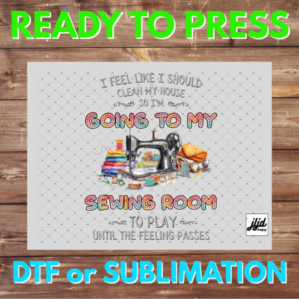 Going to my Sewing Room | Graphic tee | funny | saying quote | sew craft quilt | DTF | Sublimation