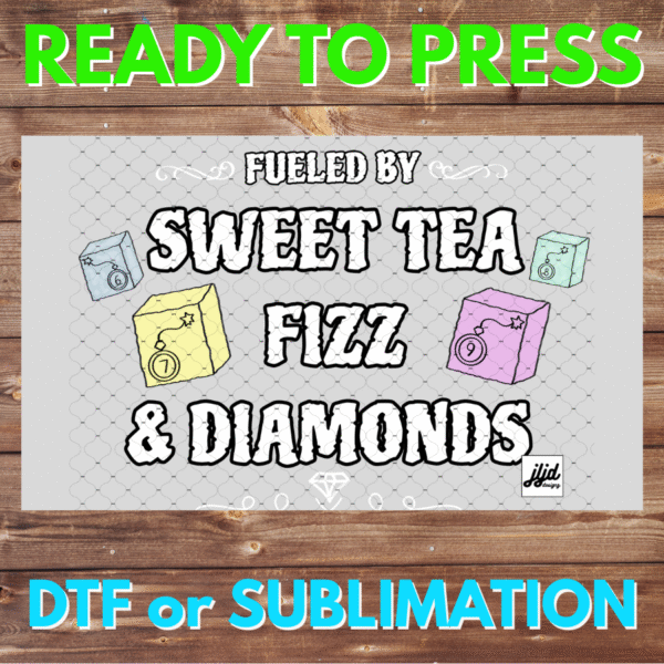 Fueled by Sweet Tea Fizz Diamonds | Bomb Party | Graphic | Rep Apparel | Fizzcano | DTF | Sublimation