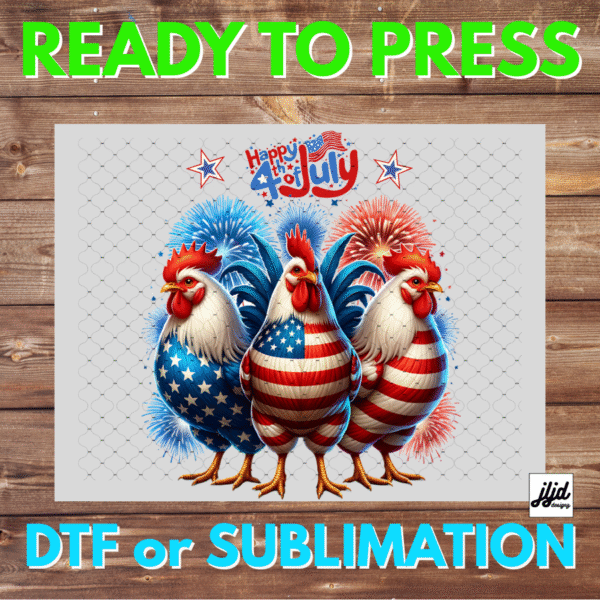 Chickens | USA | America | July 4th | Chicken | DTF | Sublimation