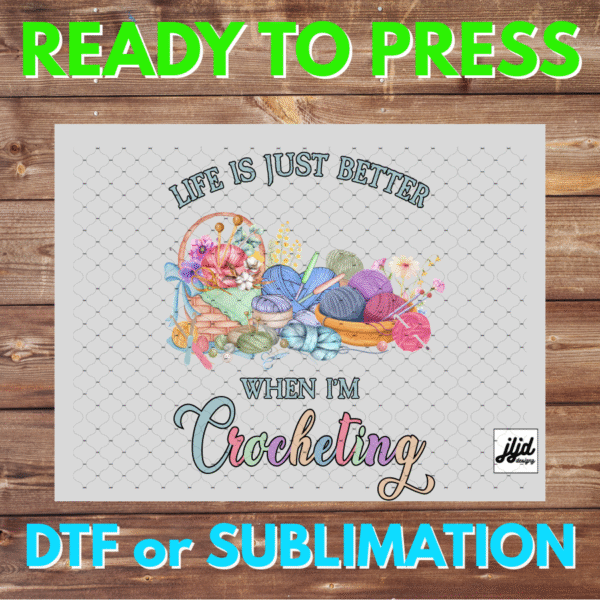 Life is better Crocheting | Graphic tee | funny | saying quote | sew craft quilt | DTF | Sublimation