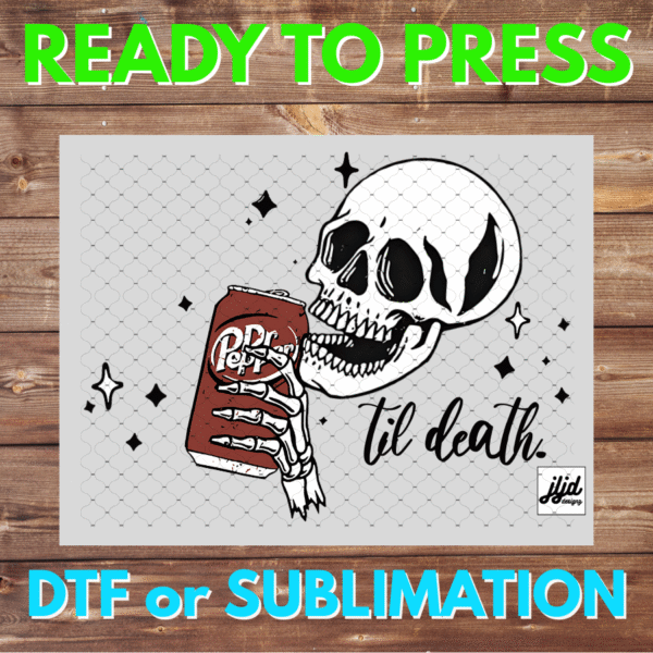 Dr Pepper til death Skeleton | Graphic tee | funny | saying quote | skull | DTF | Sublimation
