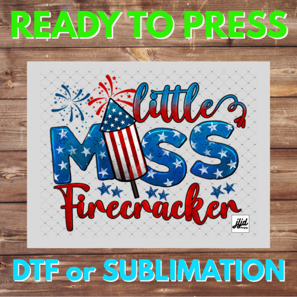 Little Miss Firecracker | USA | America | July 4th | DTF | Sublimation