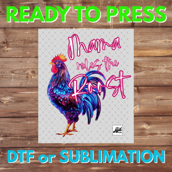 Mama Rules the Roost | Chicken | Rooster | Mom | Mother's Day | neon | DTF | Sublimation