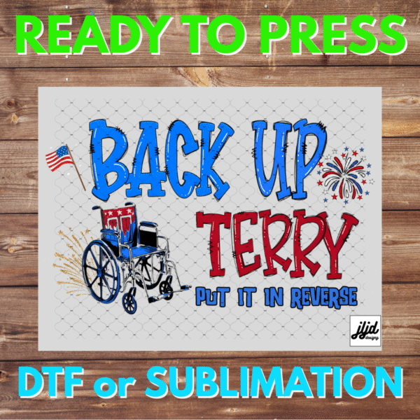 Back up Terry | USA | Fireworks | America | July 4th | DTF | Sublimation