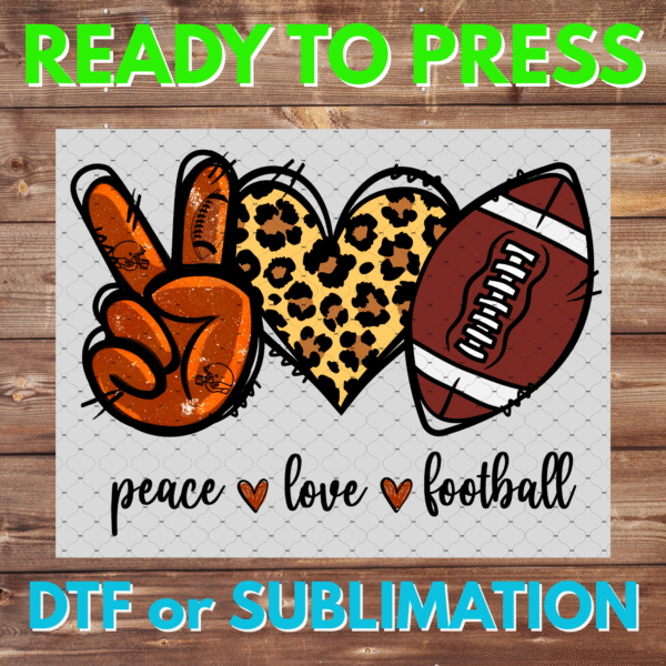 Peace Love Football | sports | touchdown | Mom | cheetah | DTF | Sublimation
