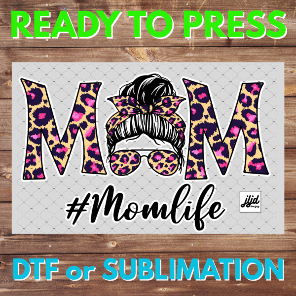 Mom Life | neon | cheetah | messy bun | Mother's Day | DTF | Sublimation