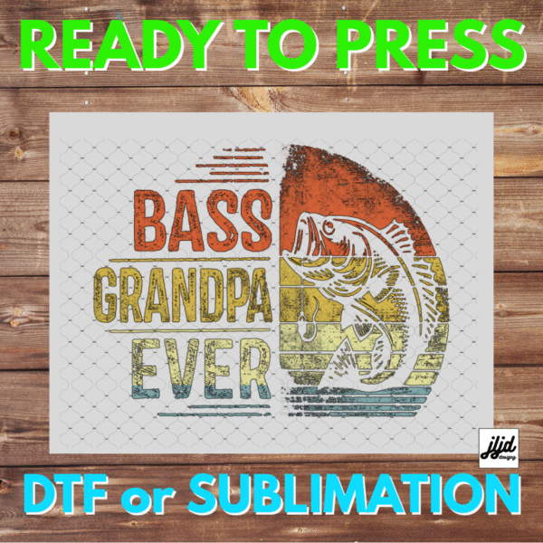 Bass Grandpa Ever | Graphic tee | Papa Dad | Fishing | Father's Day | DTF | Sublimation