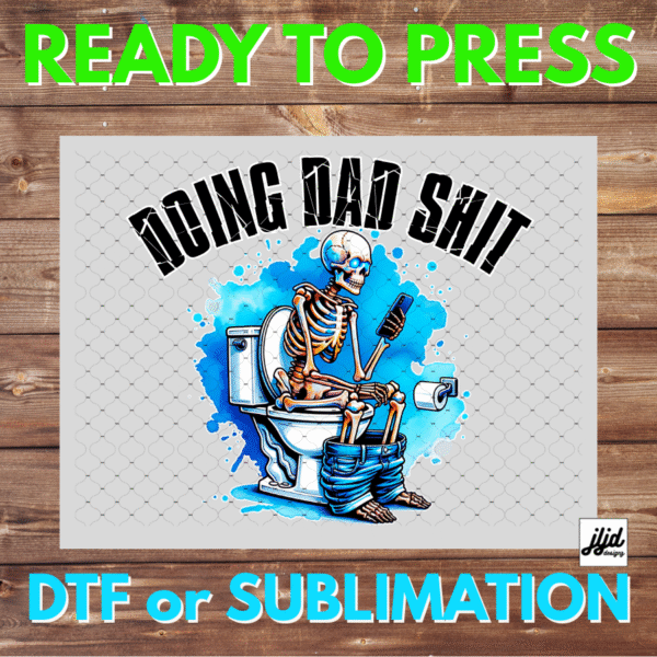 Doing Dad Shit | Graphic tee | Father's Day | DTF | Sublimation