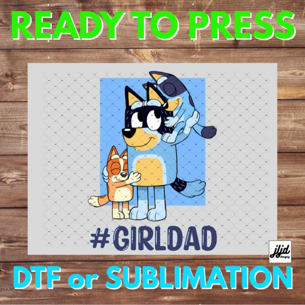 Bluey Girl Dad | Graphic tee | Bingo | Father's Day | DTF | Sublimation