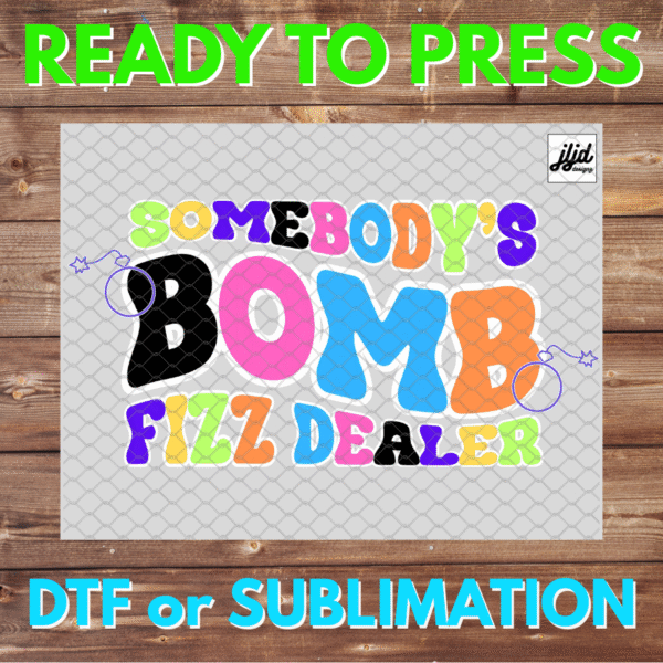 Somebody's Bomb Fizz Dealer | Bomb Party | Graphic | Rep Apparel | Jewelry Reveal | Fizzcano | DTF | Sublimation