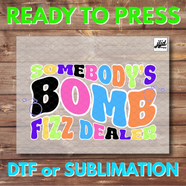 Somebody's Bomb Fizz Dealer | Bomb Party | Graphic | Rep Apparel | Jewelry Reveal | Fizzcano | DTF | Sublimation