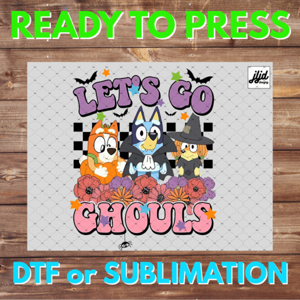 Let's Go Ghouls Bluey | Graphic tee | Halloween | DTF | Sublimation