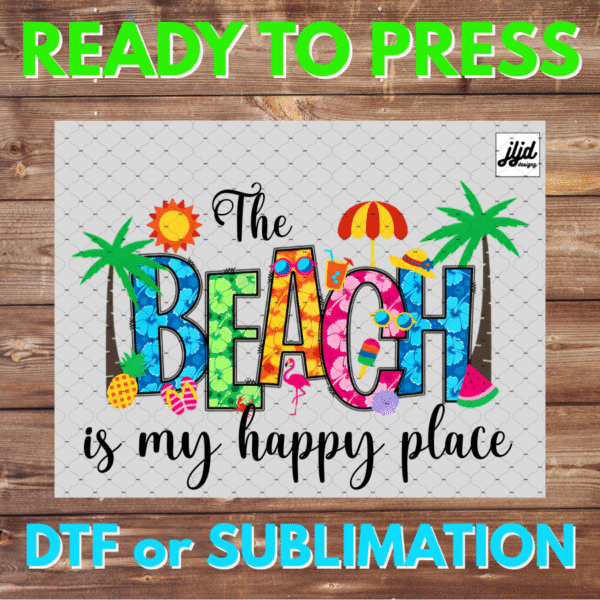 The Beach is my happy place | summer | ocean | seashell | DTF | Sublimation