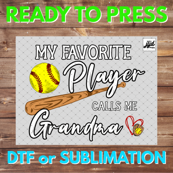 My Favorite Player Calls Me | Softball | sports | DTF | Sublimation