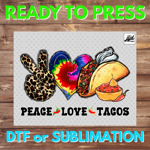 Peace Love Tacos | Graphic T Shirt | funny | tie dye | Mexican | cheetah | DTF | Sublimation