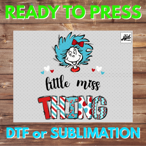 Little Miss Thing | toddler | baby | Suess | DTF | Sublimation