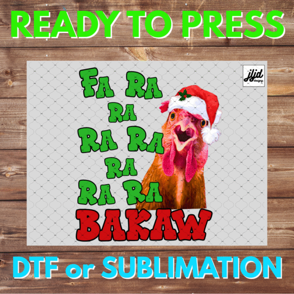 FA RA RA BAKAW | Graphic tee | Christmas | Chicken | DTF | Sublimation