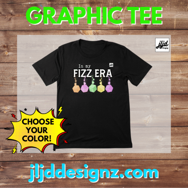 In my Fizz Era | Bomb Party | Graphic T Shirt | Rep Apparel | Fizz Fizzcano