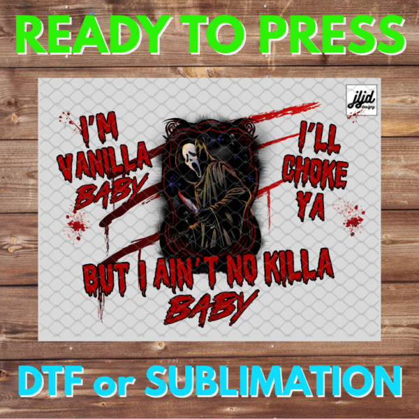 I'm Vanilla Baby | Horror | retro | Scream | Halloween | DTF | Sublimation