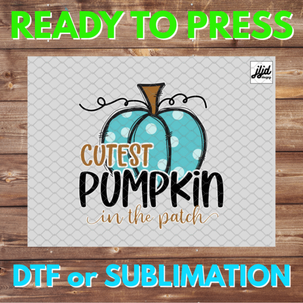 Cutest Pumpkin in the Patch | fall | autumn | Thanksgiving | baby toddler | DTF | Sublimation