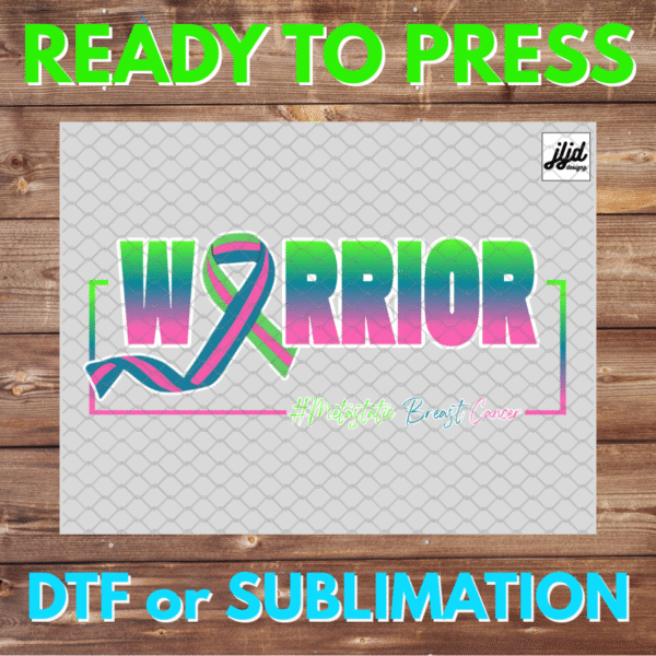 Warrior | Metastatic Breast Cancer | Survivor | Graphic T Shirt | funny | DTF | Sublimation