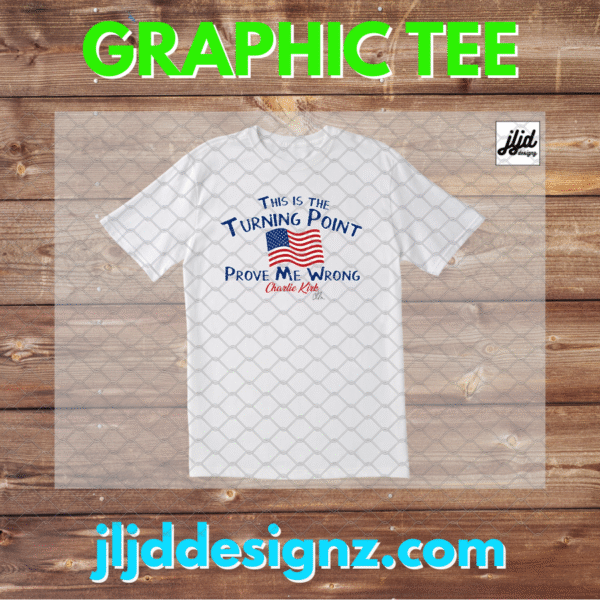 Turning Point USA | Charlie Kirk | Prove Me Wrong | Graphic T Shirt | America