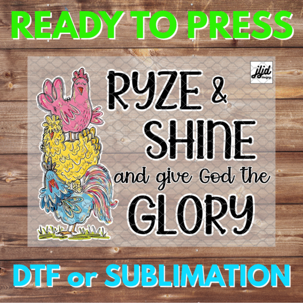 Ryze & Shine | Ryze Party | God | Chickens | Graphic T Shirt | Rep Apparel | Jewelry Reveal | DTF | Sublimation