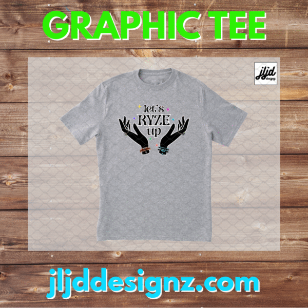 Let's RYZE Up | Ryze Party | Graphic T Shirt | Rep Apparel | Surprise Jewelry