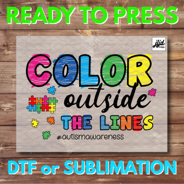 Color Outside the Lines | puzzle piece | Autism | Teacher | Graphic tee | DTF | Sublimation
