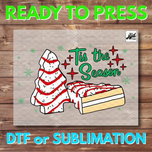 Tis the Season | Tree Cake | Merry Christmas Holiday | Santa | Graphic tee | DTF | Sublimation