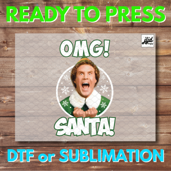 OMG SANTA! Elf Movie | Merry Christmas Holiday | retro movie | Graphic tee | DTF | Sublimation