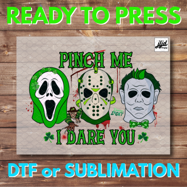 Horror St Patrick's Day | Pinch Me I Dare You | Graphic tee | Lucky | Clover | Michael Myers Jason Freddy Scream | DTF | Sublimation