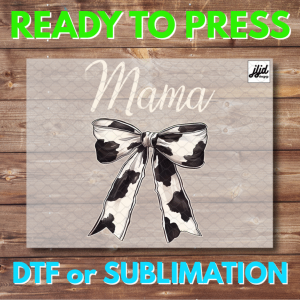 Cow Print Bow | Mom | Mama | Grandma | Grammy | Nana | Mimi | Gigi | Custom | Personalize | Mother's Day | DTF | Sublimation