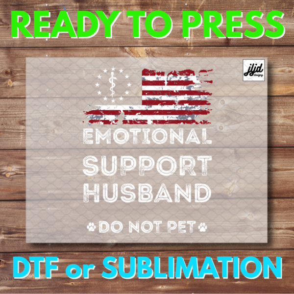 Emotional Support Husband | Do not pet | funny Graphic tee | USA America | DTF